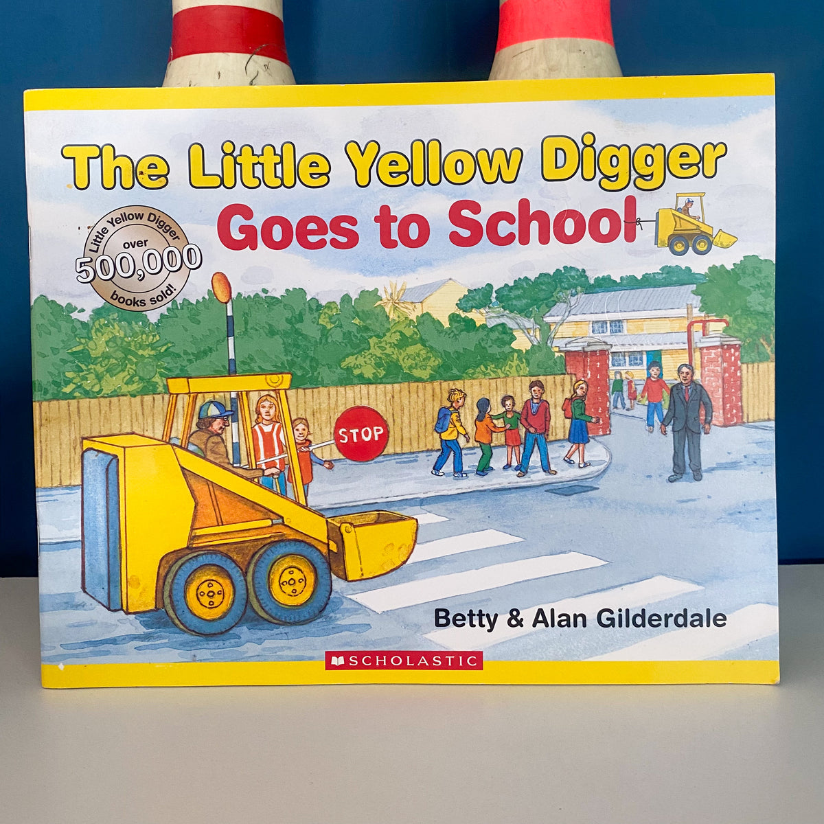The Little Yellow Digger Goes To School Book
