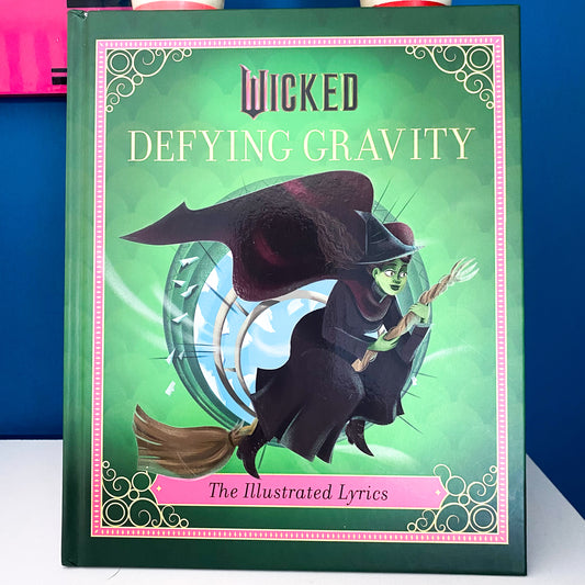 Wicked Defying Gravity Book