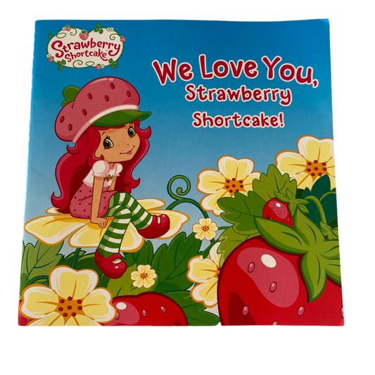 Strawberry Shortcake We Love You Book