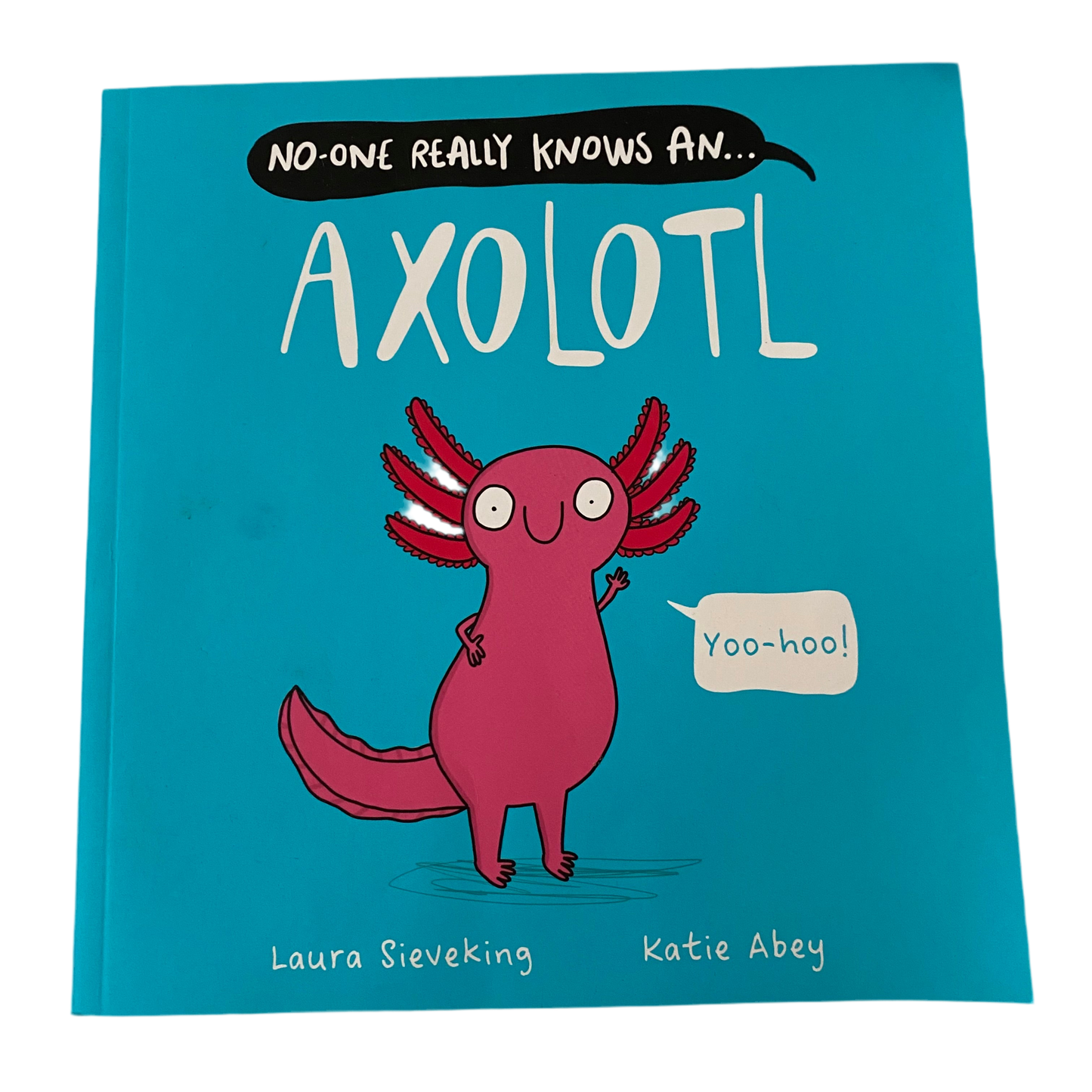 No One Really Knows An… Axolotl Book