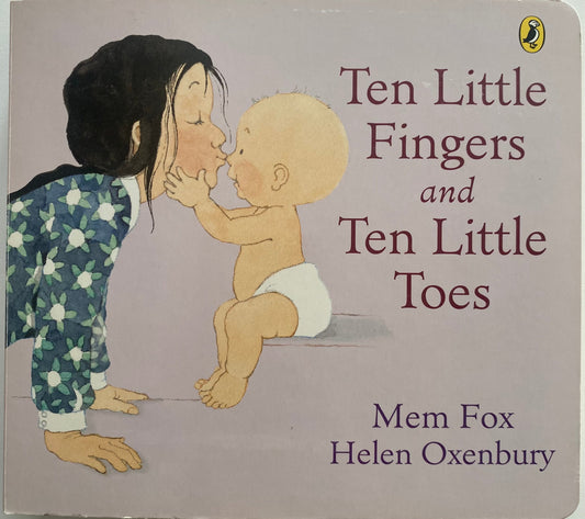 Ten Little Fingers & Ten Little Toes Board Book