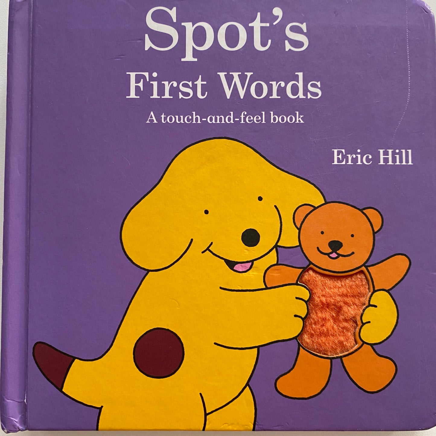 Eric Hill Spot’s First Words Touch & Feel Book