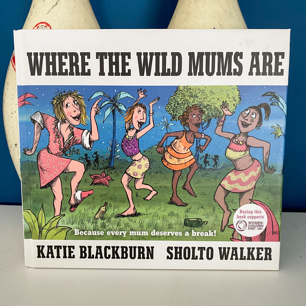 Where The Wild Mums Are Book