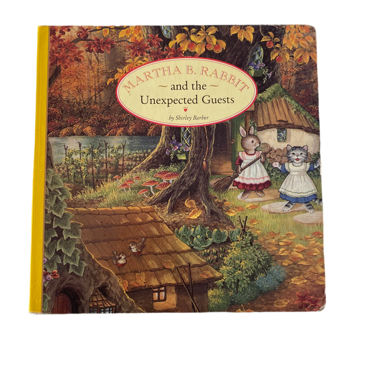 Shirley Barber Martha B. Rabbit & The Unexpected Guests Book