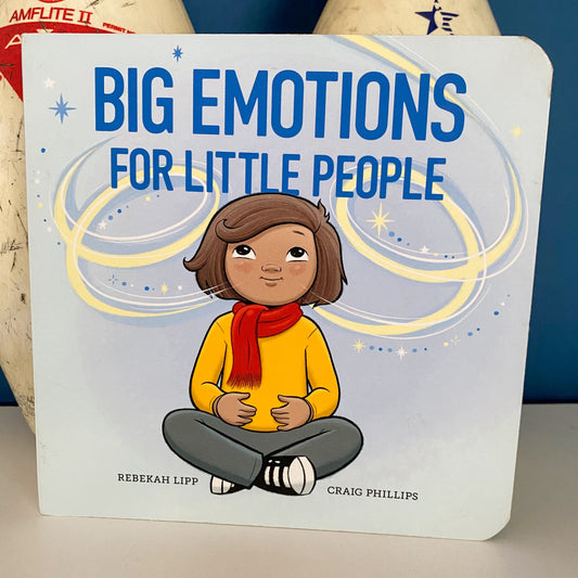 Big Emotions For Little People Board Book