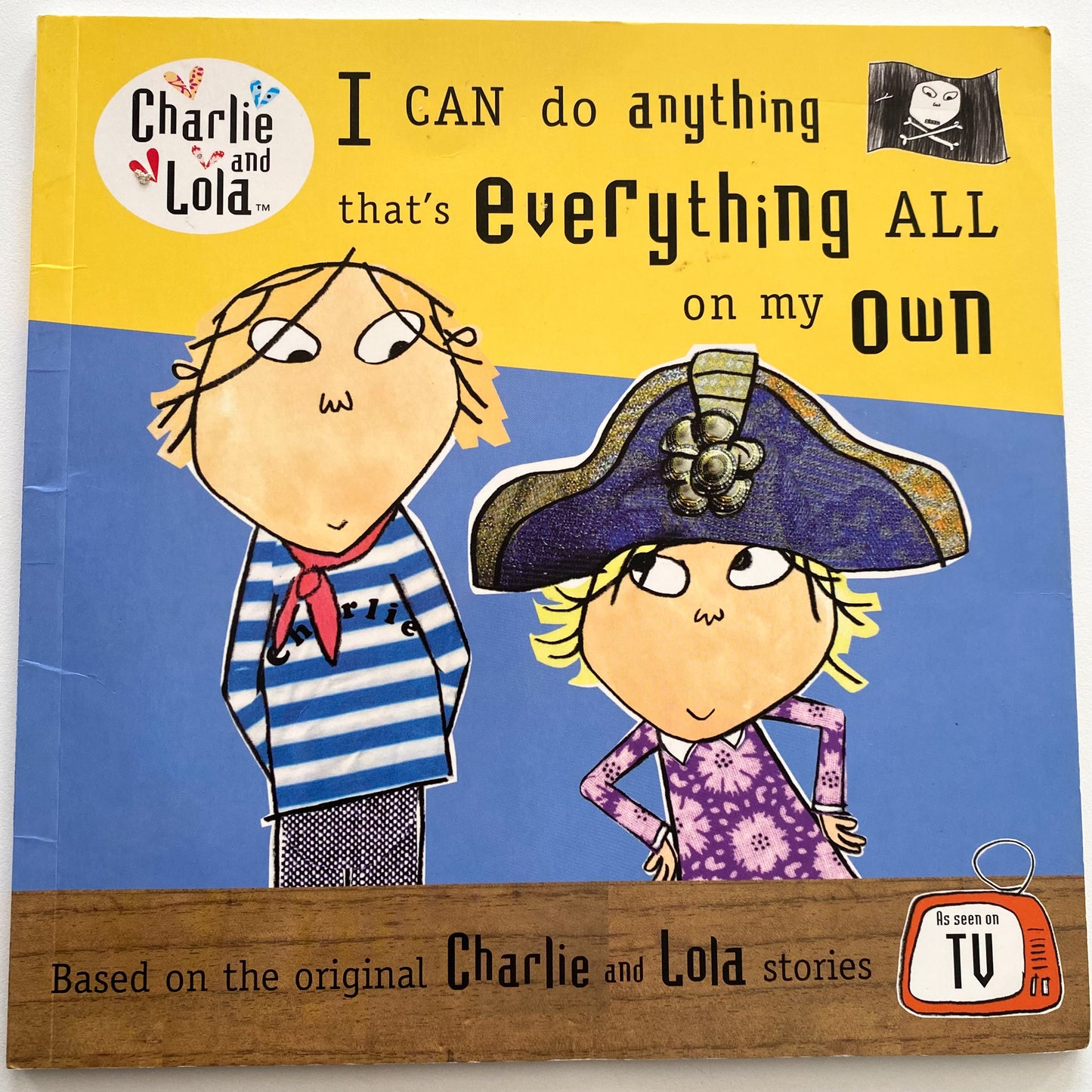 Charlie & Lola I Can Do Anything That’s Everything All On My Own Book