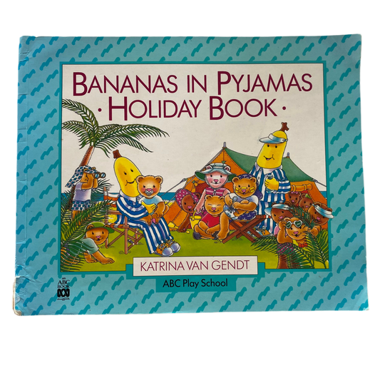 Bananas In Pyjamas Holiday Book