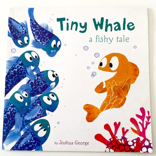 Tiny Whale A Fishy Tale Book