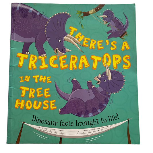 There’s A Triceratops In The Tree House Book