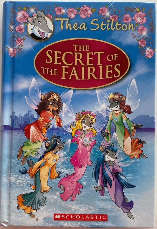 Thea Stilton The Secret Of The Fairies Chapter Book