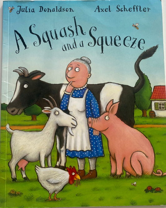 Julia Donaldson Axel Scheffler A Squash & A Squeeze Book
