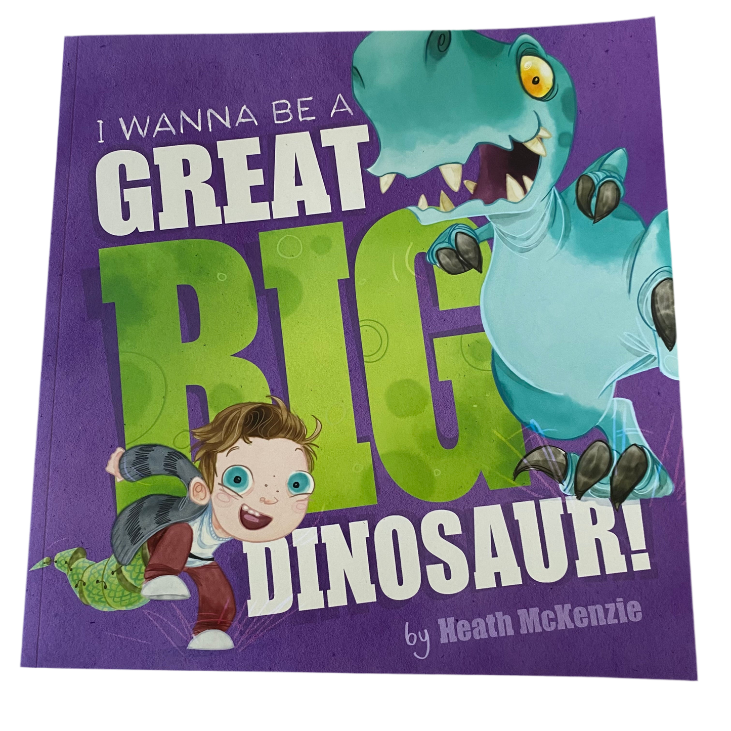 I Wanna Be A Great Big Dinosaur Book
