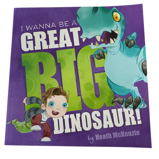 I Wanna Be A Great Big Dinosaur Book