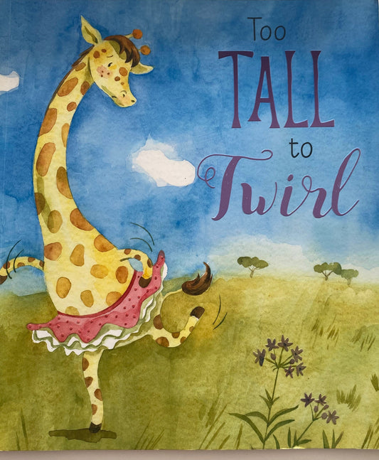 Too Tall To Twirl Book