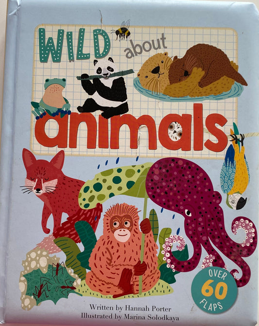 Wild About Animals Lift The Flap Book