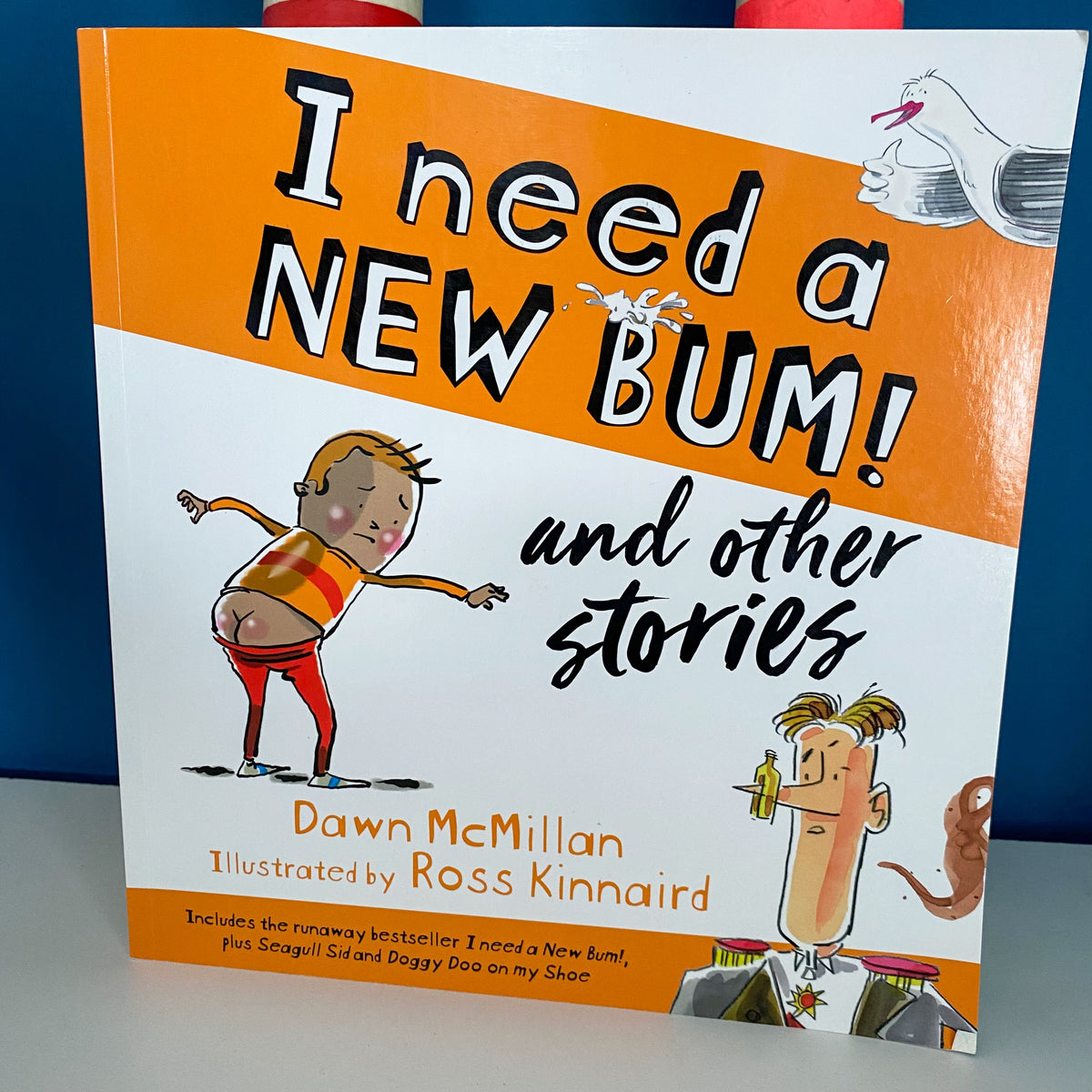 I Need A NEW BUM! & Other Stories Book