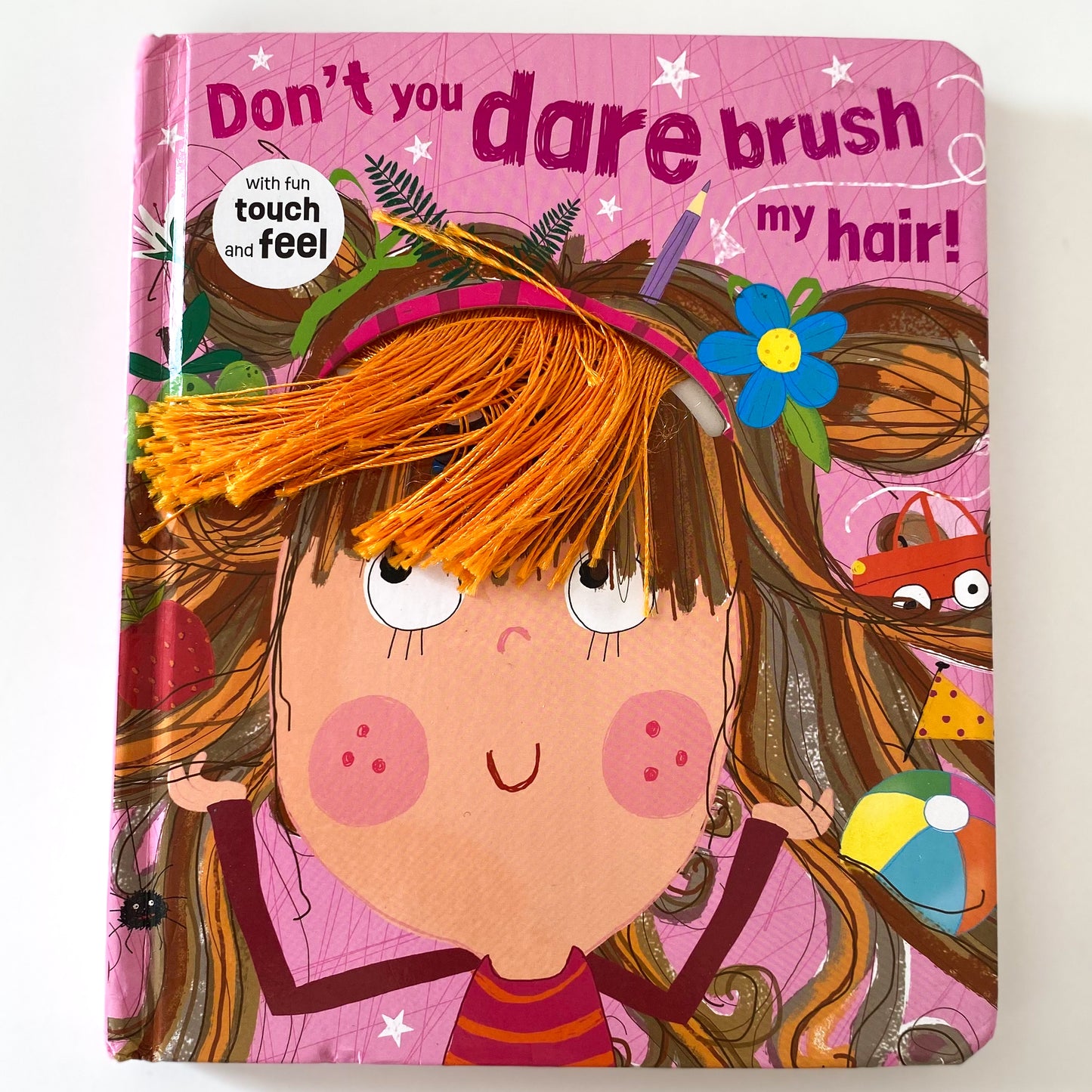 Don’t You Dare Brush My Hair Touch & Feel Book