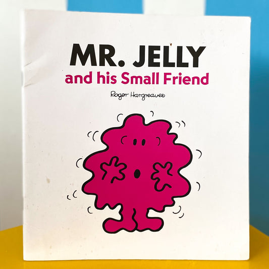 Mr Jelly & His Small Friend Book