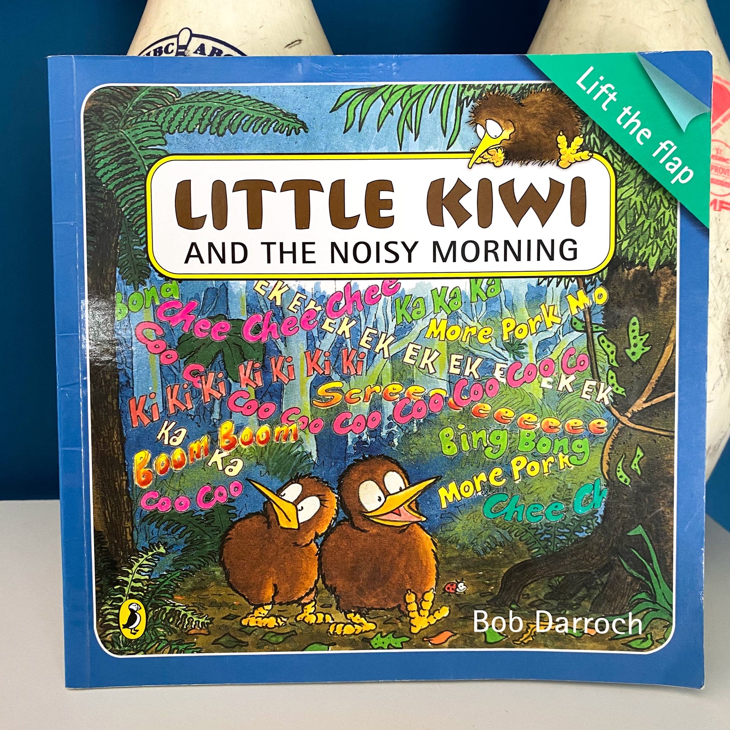 Little Kiwi & The Noisy Morning Lift The Flap Book