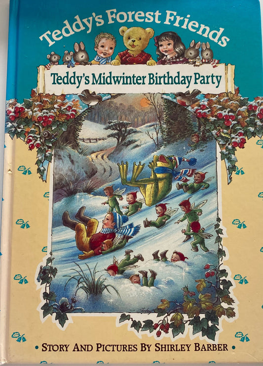 Shirley Barber Teddy’s Forest Friends Midwinter Birthday Party Book