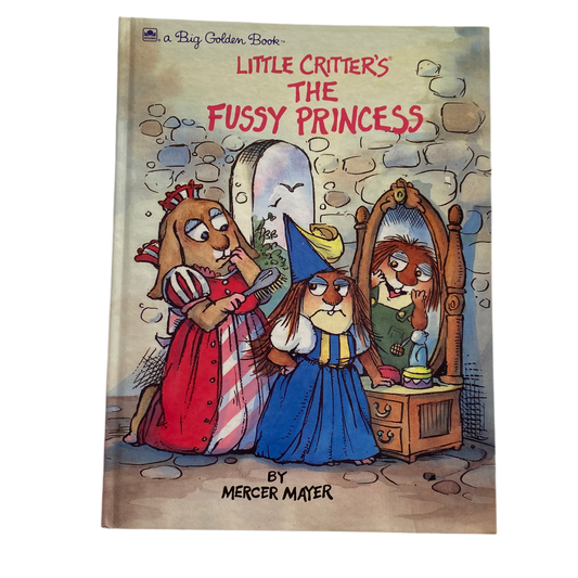 Mercer Mayer Little Critters The Fussy Princess Book