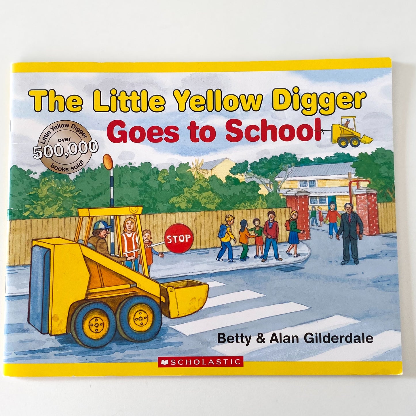 The Little Yellow Digger Goes To School Book