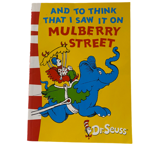 Dr Seuss And To Think That I Saw It On Mulberry Street Book