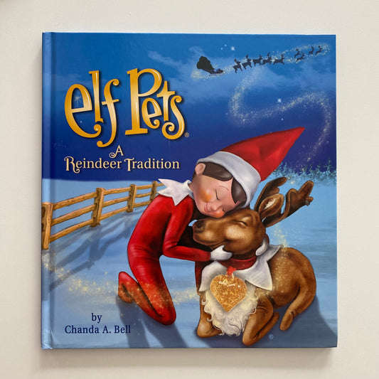 Elf Pets A Reindeer Tradition Book