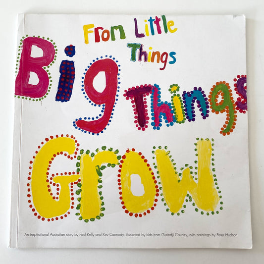 From Little Things Big Things Grow Book