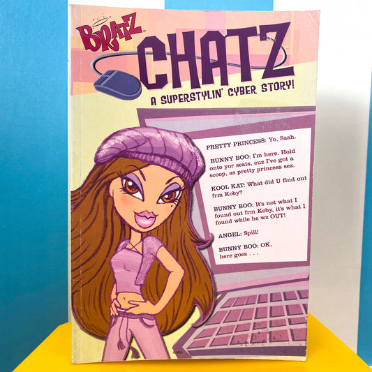 Bratz Chatz A Super Stylin Cyber Story Book