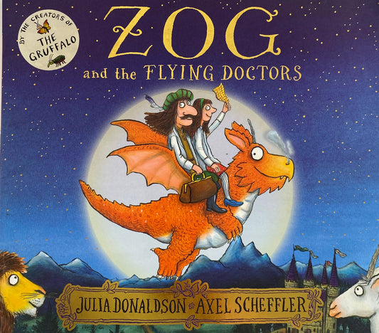 Julia Donaldson Axel Scheffler Zog & The Flying Doctors Book