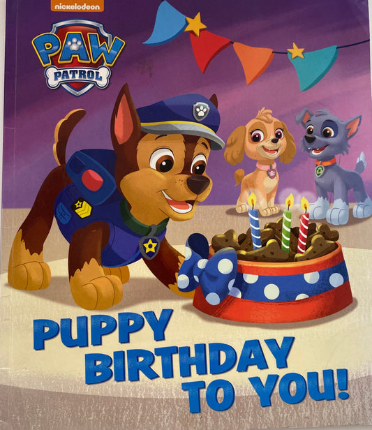 Paw Patrol Puppy Birthday To You! Book
