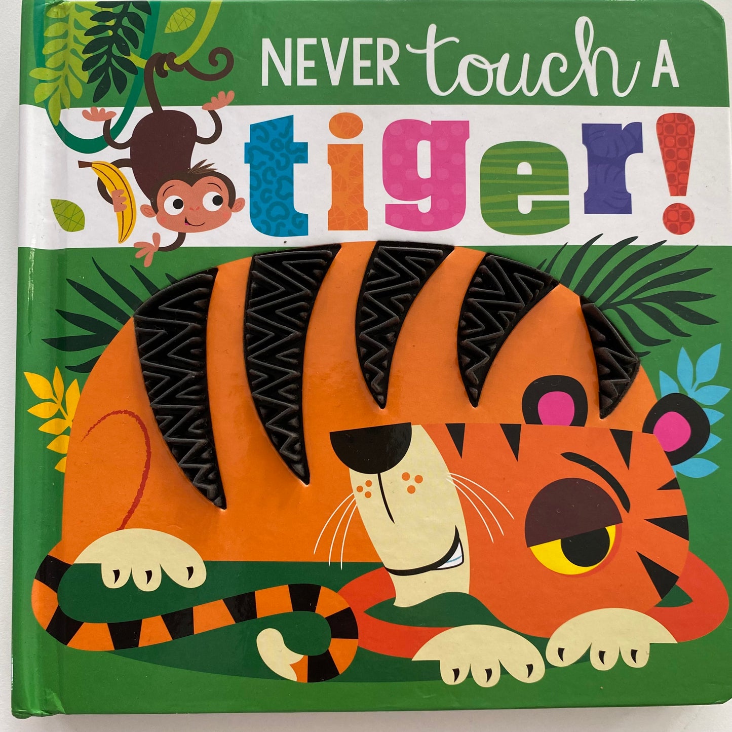 Never Touch A Tiger! Board Book
