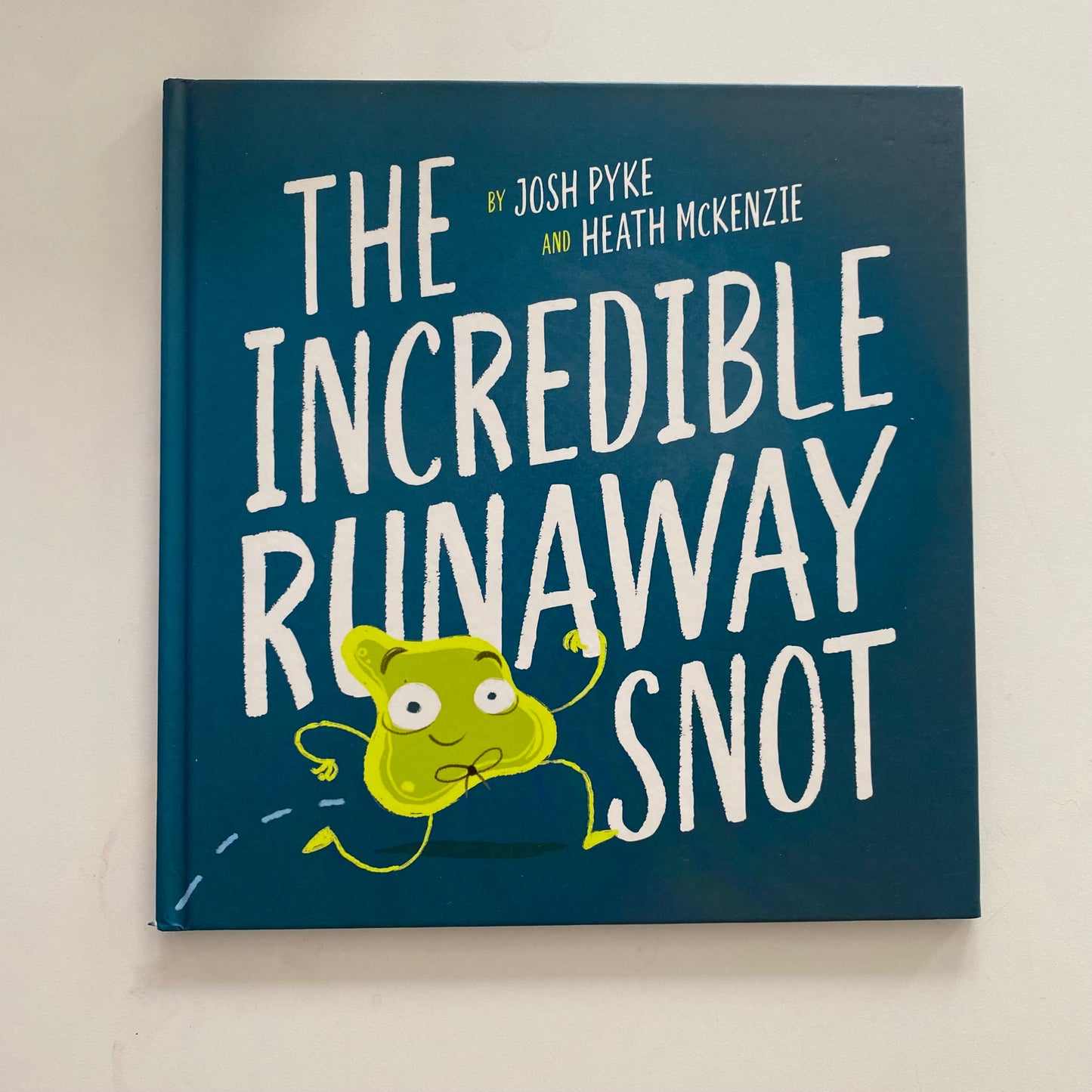The Incredible Runaway Snot Book