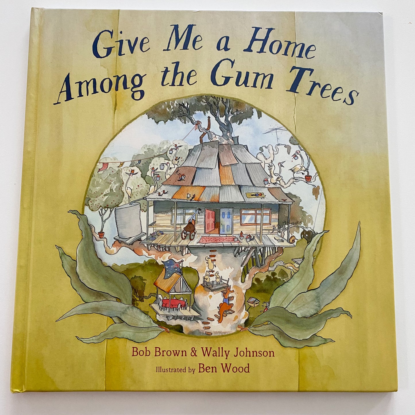 Give Me A Home Among The Gum Trees Book