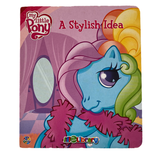 My Little Pony A Stylish Idea Book