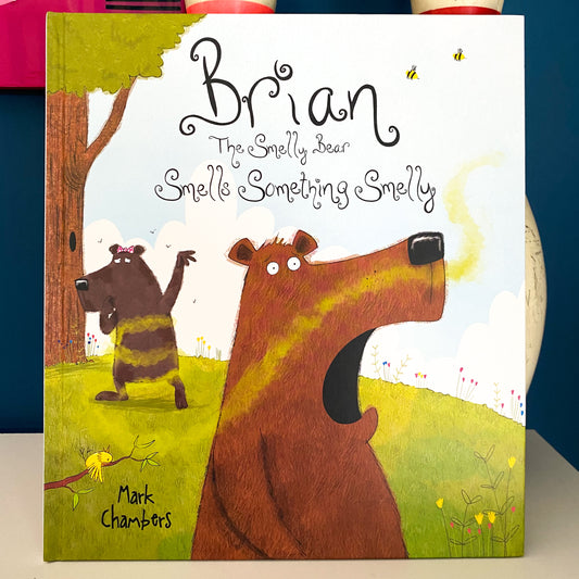 Brian The Smelly Bear Smells Something Smelly Book
