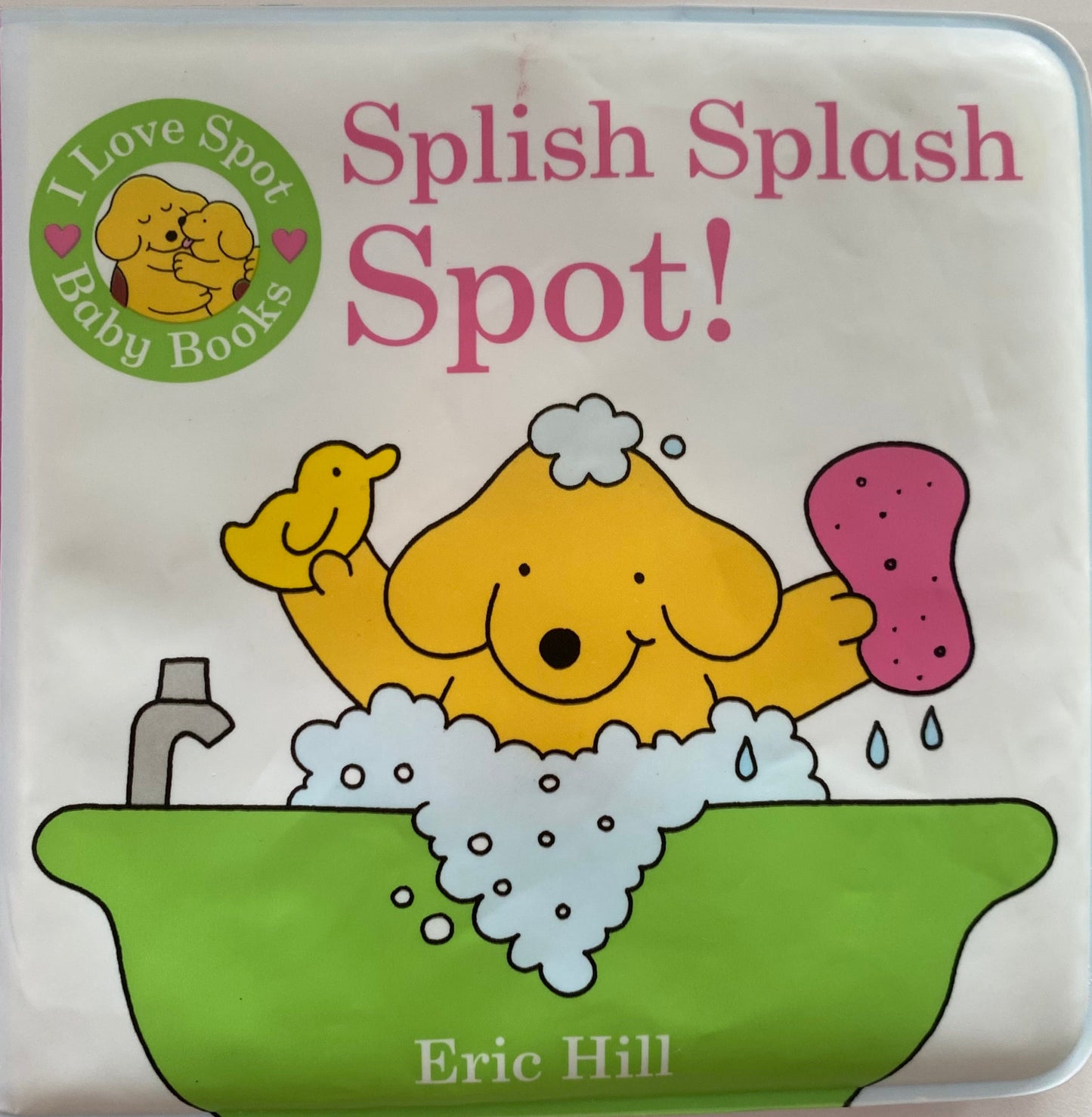 Splish Splash Spot! Squeaky Bath Book