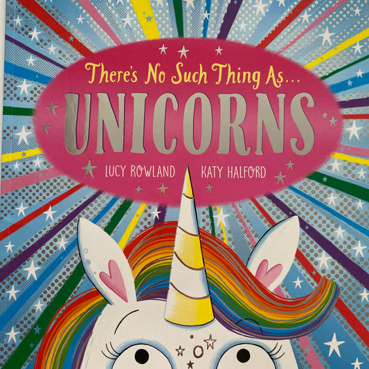 There’s No Such Thing As Unicorns Book