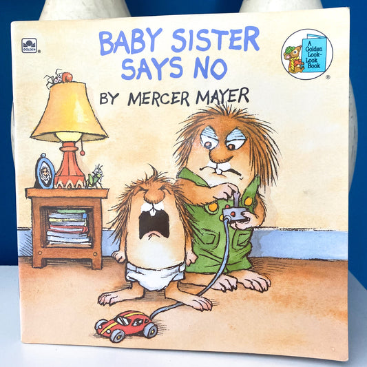 Mercer Mayer Little Critters Baby Sister Says No Book