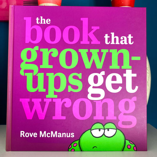 The Book That Grown-Ups Get Wrong